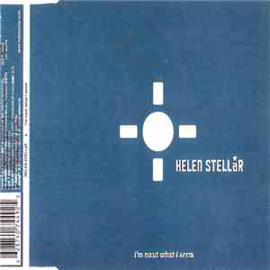 Helen Stellar - I'm Naut What I Seem