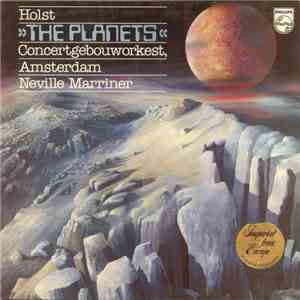 Holst - Concertgebouworkest, Neville Marriner - The Planets