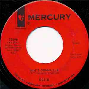 Keith - Ain't Gonna Lie