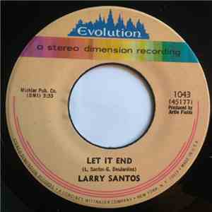 Larry Santos - Let It End / I Love You More Than Anything