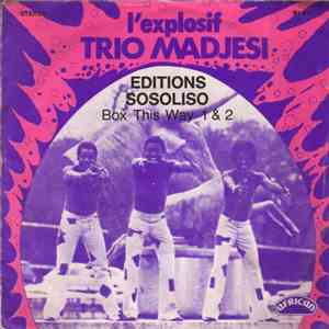 L'Explosif Trio Madjesi - Box This Way 1 & 2