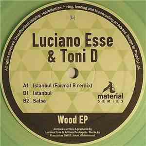 Luciano Esse & Toni D - Wood EP