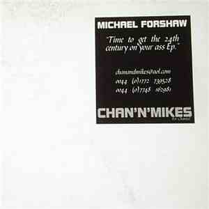 Michael Forshaw - Time To Get The 24th Century On Your Ass EP.