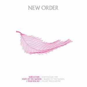 New Order - Subculture / State Of The Nation / I Told You So