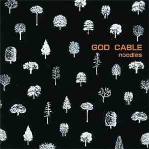 Noodles  - God Cable