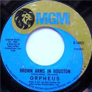 Orpheus  - Brown Arms In Houston / I Can Make The Sun Rise