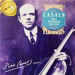 Pablo Casals - Early Recordings 1925 - 1928