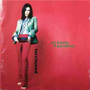 Paola Turci - Mi Basta Il Paradiso