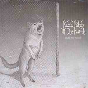 Rabid Bitch Of The North - Outta The Kennel