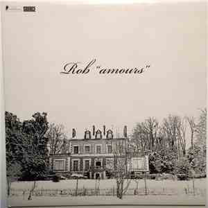 Rob - Amours