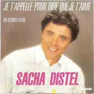 Sacha Distel - Je T'appelle Pour Te Dire Que Je T'aime