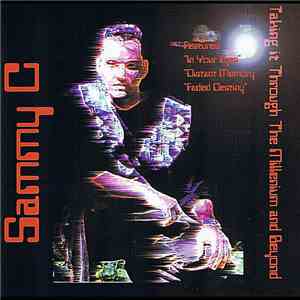 SAMMY C - Taking It Through The Millenium And Beyond