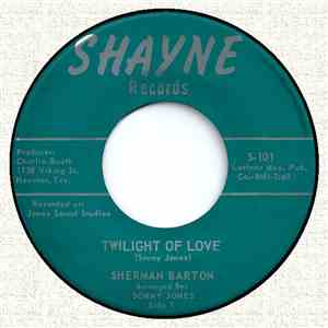 Sherman Barton - Twilight Of Love