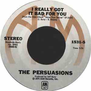 The Persuasions - I Really Got It Bad For You / Lookin' For A Love