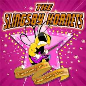 The Slingsby Hornets - Something Old... Something New...