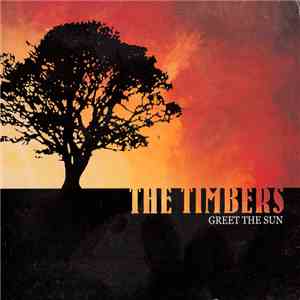 The Timbers  - Greet The Sun