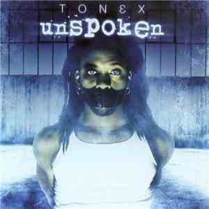 Tonex - Unspoken