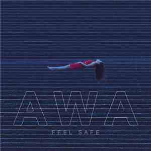 A W A - Feel Safe