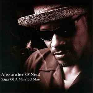 Alexander O'Neal - Saga Of A Married Man