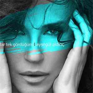 Ayşegül Aldinç - Bir Tek Gördüğüm