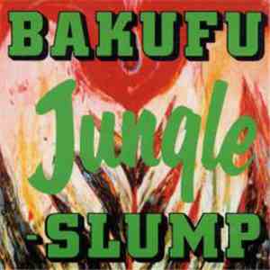 Bakufu-Slump - Jungle