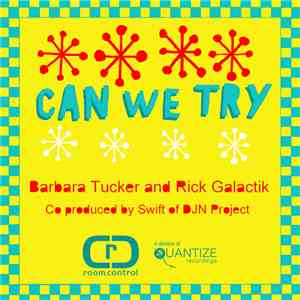 Barbara Tucker & Rick Galactik - Can We Try