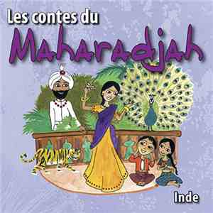 Bernadette Le Saché Et Shyamal Maitra - Les Contes Du Maharadjah