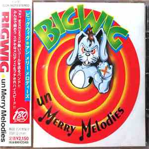 Bigwig - Un Merry Melodies