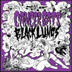 Cancer Bats / Black Lungs - Cancer Bats / Black Lungs