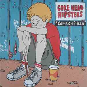 Coke Head Hipsters - Come On Eileen