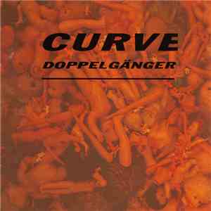 Curve - Doppelgänger