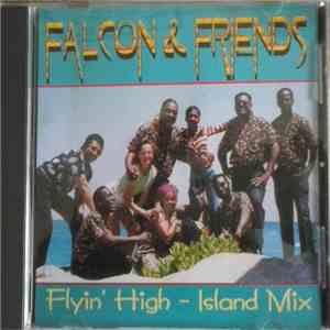 Falcon & Friends - Flyin' High - Island Mix