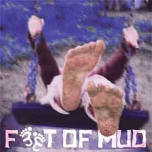 Feet of Mud - Feet of Mud