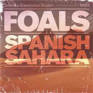 Foals - Spanish Sahara