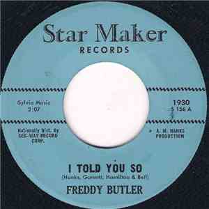 Freddy Butler - I Told You So / This Road