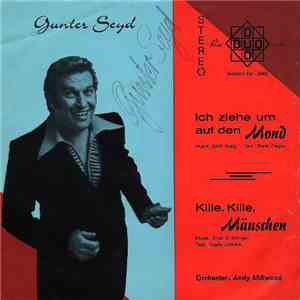 Gunter Seyd - Ich Ziehe Um Auf Den Mond / Kille, Kille, Mäuschen