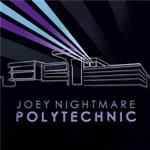 Joey Nightmare - Polytechnic