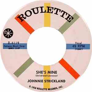 Johnnie Strickland - She's Mine