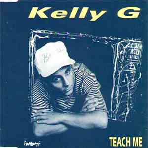 Kelly G - Teach Me