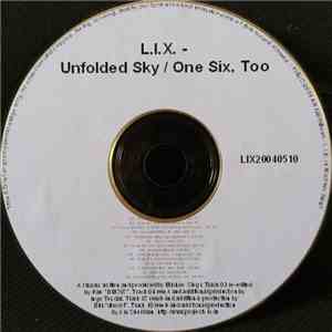 L.I.X. - Unfolded Sky / One Six, Too
