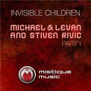 Michael & Levan And Stiven Rivic - Invisible Children Part 1
