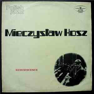 Mieczysław Kosz - Reminiscence