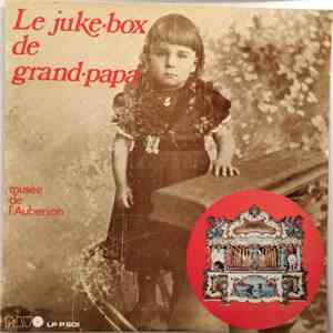 No Artist - Musée De L'Auberson - Le Juke-Box De Grand-Papa
