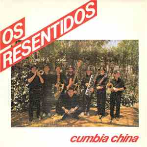 Os Resentidos - Cumbia China