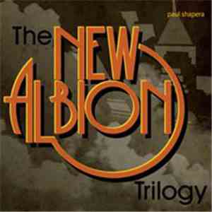 Paul Shapera - The New Albion Trilogy