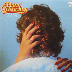 Peter Cornelius - Zwei