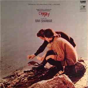 Ravi Shankar - Charly (Original Soundtrack Recording)