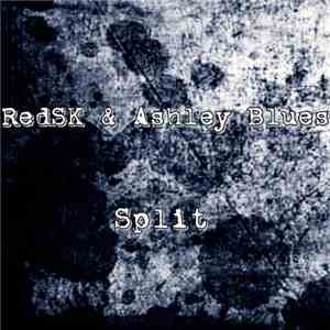 RedSK & Ashley Blues - Split