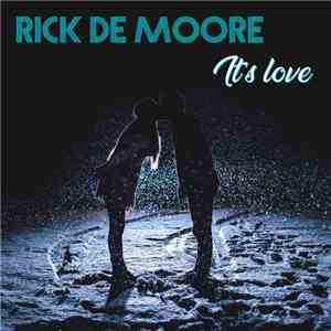 Rick De Moore - It's Love