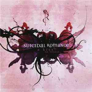 Suicidal Romance - A Kiss To Resist